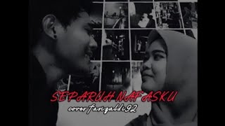 SEPARUH NAFASKU quotDEWA19quot cover Farizaldi92 [upl. by Laktasic]