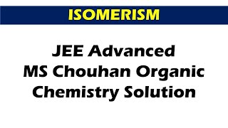 1415  ISOMERISM  MS Chouhan Organic chemistry solution [upl. by Noreik]