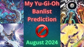 My YuGiOh Banlist Prediction August 2024 TCG [upl. by Elades649]