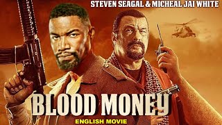 Steven Seagal amp Michael Jai White In BLOOD MONEY  Superhit Full Action Thriller Movie In English HD [upl. by Zobkiw]