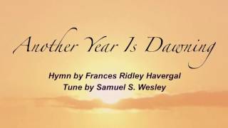 Another Year Is Dawning Presbyterian Hymnal 567 [upl. by Ecirtaed983]