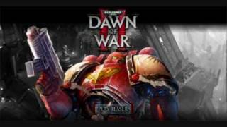 Dawn of War 2 Soundtrack  Space Marine Theme 2 [upl. by Archambault270]