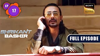 ShrikantBashir ने भरा Antidote का भारी Price  Shrikant Bashir  Ep 17  Full Episode  24 Jan 2023 [upl. by Tommie]