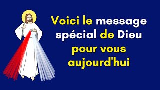 Voici le message spécial de Dieu pour vous aujourdhui CatholiquesFrançais [upl. by Ynnad]