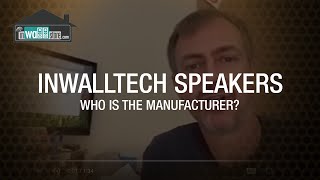 Who is the manufacturer of InwallTech speakers [upl. by Ahsen]