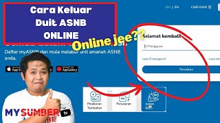 Cara Keluar Duit ASB Online Guna Laman Web amp Aplikasi MyASNB Had RM2000 Sebulan amp 3 Kali Transaksi [upl. by Ades69]