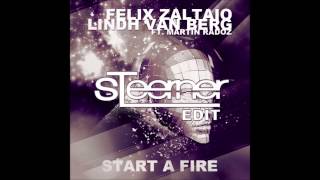 Felix Zaltaio amp Lindh Van Berg  Start A Fire Steerner Extended Edit OUT NOW [upl. by Pippas]