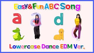 Easy amp Fun ABC Song  Lowercase Dance  EDM Ver [upl. by Cote]