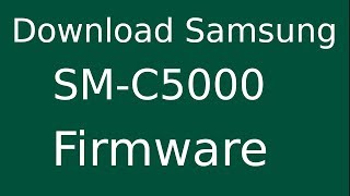 How To Download Samsung Galaxy C5 SMC5000 Stock Firmware Flash File For Update Android Device [upl. by Nor]