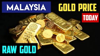 Gold Price in the MALAYSIA Today Current Rates of Raw Gold 22 October 2024 [upl. by Pauiie]