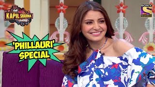 ‘Phillauri Special  The Kapil Sharma Show [upl. by Damian]