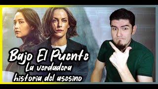 Bajo el puente  La verdadera historia del asesino  Reseña  Serie [upl. by Nuahs]