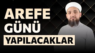 Arefe Günü yapılacak ibadetler  İsmail YAŞAR [upl. by Nnahgiel]