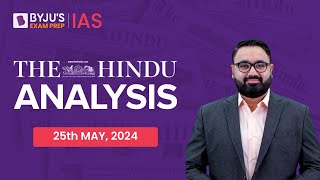 The Hindu Newspaper Analysis  25th May 2024  Current Affairs Today  UPSC Editorial Analysis [upl. by Yasdnyl832]