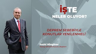 Fethi Hinginar Deprem sebebiyle konutlar yenilenmeli [upl. by Wanyen]