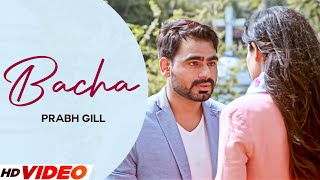 Bacha  Prabh Gill HD Video  Disha Pandey  Latest Punjabi Songs 2023  New Punjabi Songs 2023 [upl. by Bertsche]