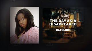 Dateline Episode Trailer The Day Akia Disappeared  Dateline NBC [upl. by Nudd]