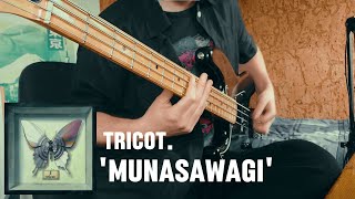 Munasawagi  Tricot  Bass cover [upl. by Urba620]