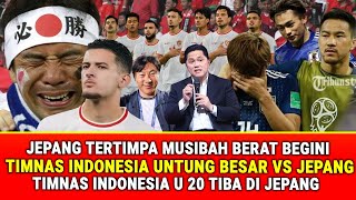 🔥TIMNAS INDONESIA UNTUNG BESAR  Jepang alami MUSIBAH BERAT  Timnas U20 SIAP BERI GEBRAKAN KERAS [upl. by Akerdal]