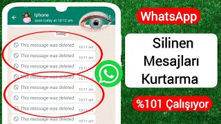 WhatsApp Silinen Mesajları Kurtarma 2024  WhatsAppta Silinen Mesajlar Nasıl Görülür [upl. by Hilton]