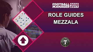 Role Guide  Mezzala  Football Manager 2019 [upl. by Andromeda]