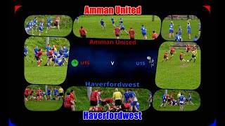 Amman United U15 v Haverfordwest U15 20232024 [upl. by Htaek]