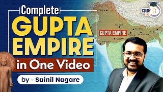 Complete History of The Gupta Empire  Ancient History of India  Gupta Dynasty  StudyIQ IAS [upl. by Ecneret898]