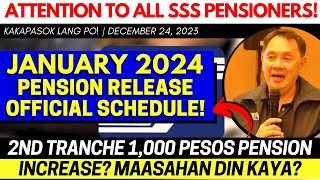 ✅ SSS PENSIONERS JANUARY 2024 SSS PENSION RELEASE SCHEDULE 2ND TRANCHE 1K INCREASE MAASAHAN KAYA [upl. by Yelhs61]