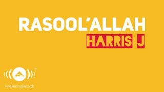 Harris J  RasoolAllah  Official Lyric Video [upl. by Llij]