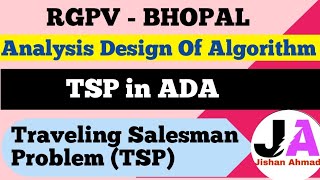 Traveling Salesman Problem  TSP in ADA  Lec 26 [upl. by Anialed]