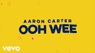 Aaron Carter  Ooh Wee Official Lyric Video [upl. by Bixby]