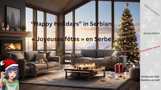 How to say Happy holidays in Serbian Comment dire Bonnes fêtes en Serbe Srećni praznici Serbian [upl. by Silverstein]