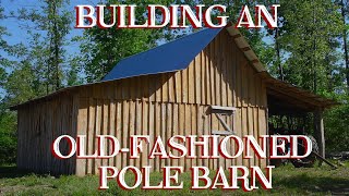 Building an Oldfashioned Pole Barn Pt 6  The Farm Hands Companion Show ep 12 [upl. by Tormoria79]