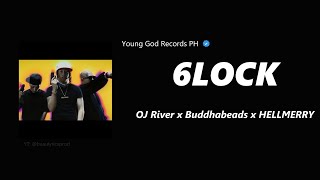 6LOCK  OJ River x Buddhabeads x HELLMERRY Lyrics [upl. by Giordano765]