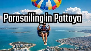 Discovering Pattaya from Above Parasailing Adventure [upl. by Nayrb117]