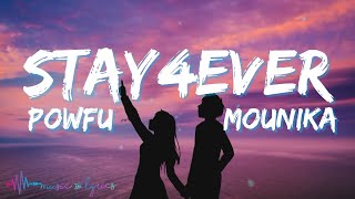 Powfu  Stay4Ever Lyrics feat Mounika [upl. by Doretta]