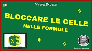 MasterExcelit  Bloccare le Celle con il Dollaro Excel   Nelle Formule  Riferimenti Assoluti [upl. by Galliett437]