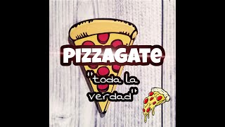 PIZZAGATE ¡TODA LA VERDAD [upl. by Orman]