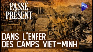 Les camps de prisonniers vietminh en Indochine  Le Nouveau PasséPrésent  TVL [upl. by Lorant]