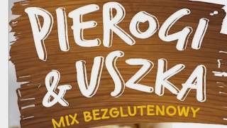 Pierogi i Uszka Mieszanka Bezglutenowa [upl. by Brynne]