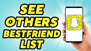 How to See Other Peoples Best Friends List on Snapchat  2024 [upl. by Golliner]