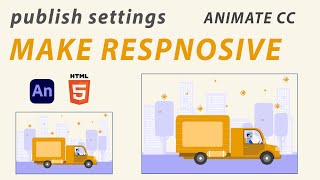 ADOBE ANIMATE CC  PUBLISH SETTINGS  MAKE RESPOSIVE  CENTER STAGE [upl. by Boesch]