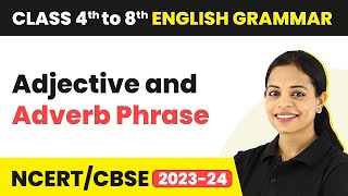 Adjective and Adverb Phrases  Phrases and Clauses  Class 4 to 8 English Grammar [upl. by Bashuk]