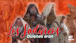 ¿Quiénes eran los Saduceos [upl. by Aziul]