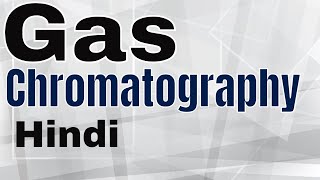 Gas chromatography in Hindi [upl. by Babbie50]