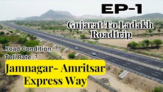 Jamnagar  Amritsar Express way  GUJARAT TO LADAKH ROAD 🛣️ TRIP  by CAR  Ladakh update June [upl. by Ettevram467]