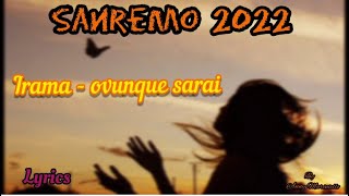 Irama  Ovunque sarai Sanremo 2022 Testolyrics [upl. by Strang]