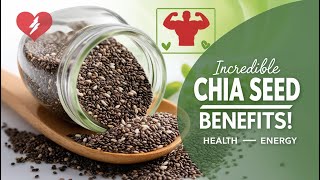 Incredible Health Benefits of Chia Seeds Boost Energy Heart Health and Digestion Naturally [upl. by Evars]