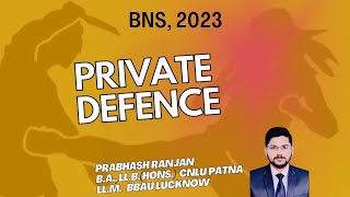 BNS 2023 PRIVATE DEFENCE PRABHASH RANJAN [upl. by Jaban]