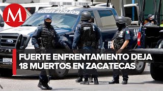 Enfrentamiento entre grupos criminales deja al menos 18 muertos en Zacatecas [upl. by Zamora46]